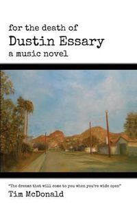 Cover image for For the Death of Dustin Essary: A Music Novel