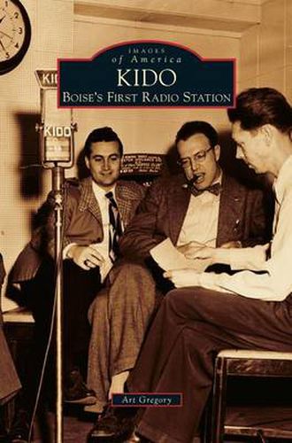 Cover image for Kido: Boise's First Radio Station