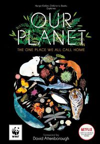 Cover image for Our Planet: The One Place We All Call Home