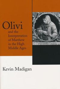 Cover image for Olivi and the Interpretation of Matthew in the High Middle Ages