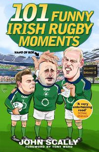 Cover image for 101 Funny Irish Rugby Moments