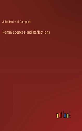 Reminiscences and Reflections