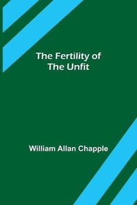 Cover image for The Fertility of the Unfit