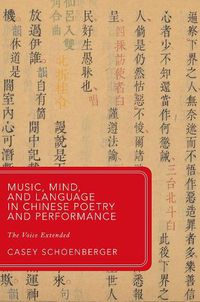 Cover image for Music, Mind, and Language in Chinese Poetry and Performance