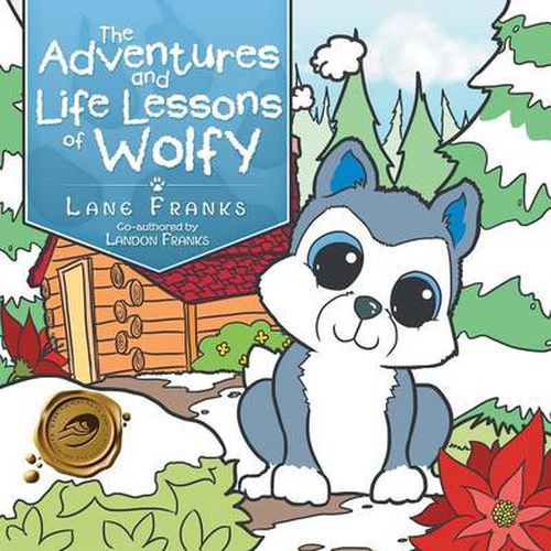 Cover image for The Adventures and Life Lessons of Wolfy