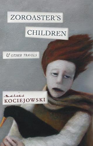 Cover image for Zoroaster's Children: and Other Travels