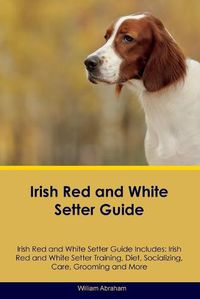 Cover image for Irish Red and White Setter Guide Irish Red and White Setter Guide Includes