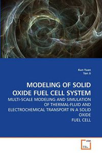 Cover image for Modeling of Solid Oxide Fuel Cell System