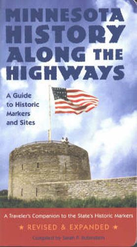 Cover image for Minnesota History Along the Highways: A Guide to Historic Markers and Sites