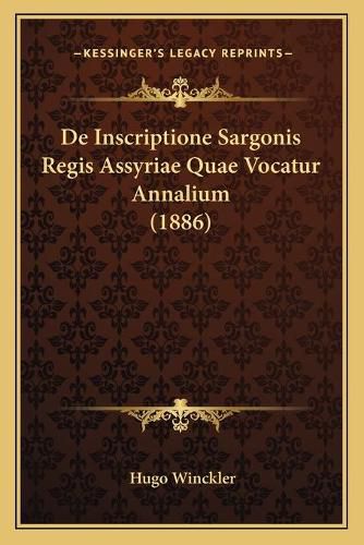 Cover image for de Inscriptione Sargonis Regis Assyriae Quae Vocatur Annalium (1886)