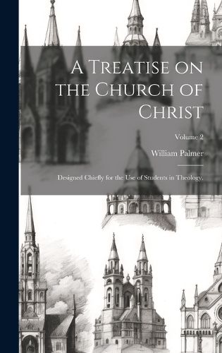 Cover image for A Treatise on the Church of Christ