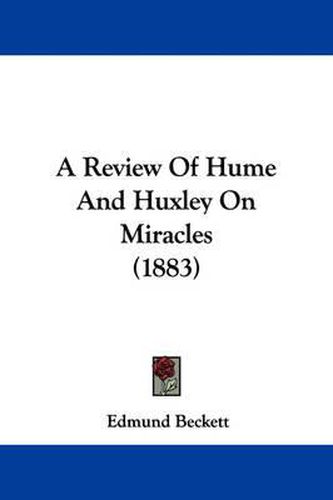 Cover image for A Review of Hume and Huxley on Miracles (1883)