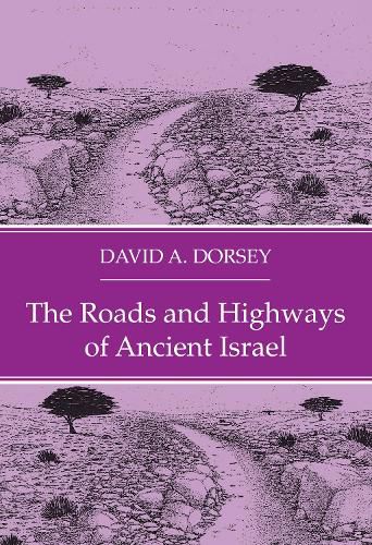 Cover image for The Roads and Highways of Ancient Israel