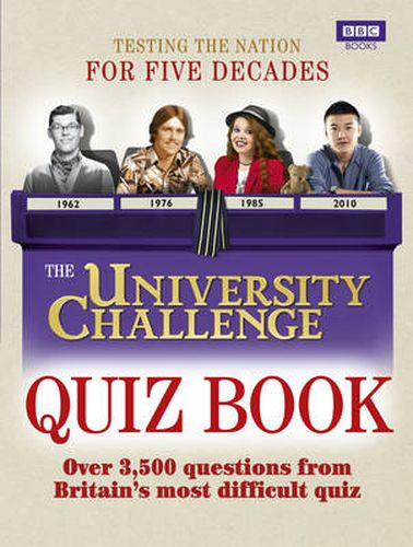 The University Challenge Quiz Book: Over 3,500 Challenging Questions