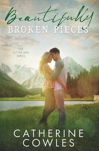 Cover image for Beautifully Broken Pieces