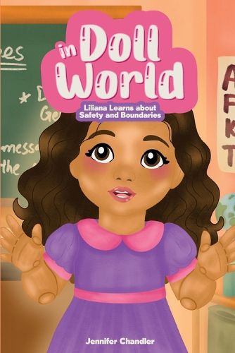 Cover image for In Doll World Liliana Learns about Safety and Boundaries