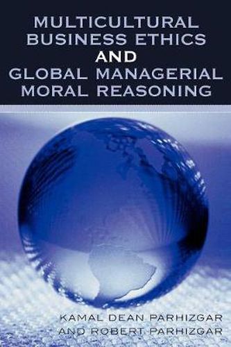 Cover image for Multicultural Business Ethics and Global Managerial Moral Reasoning