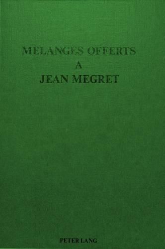 Melanges Offerts a Jean Megret: President Du C.E.D.R. Membre de L'Academie D'Agriculture de France. Directeur de L'I.H.E.D.R.E.A. Avocat a la Cour