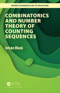 Cover image for Combinatorics and Number Theory of Counting Sequences