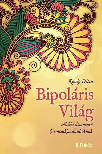 Cover image for Bipol ris Vil g: T l l si  tmutat  (Nemcsak)M ni soknak