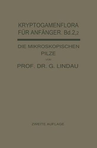 Cover image for Die Mikroskopischen Pilze: Ustilagineen, Uredineen, Fungi Imperfecti
