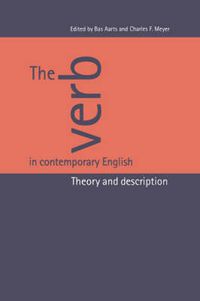 Cover image for The Verb in Contemporary English: Theory and Description