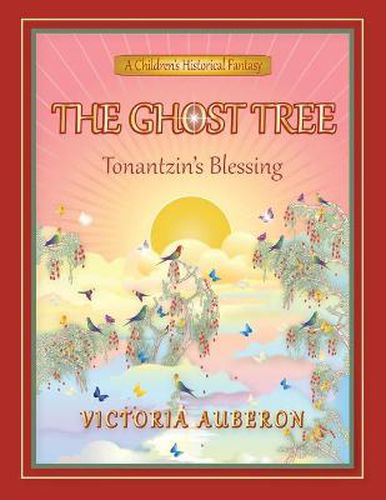 Cover image for The Ghost Tree: Tonantzin's Blessing