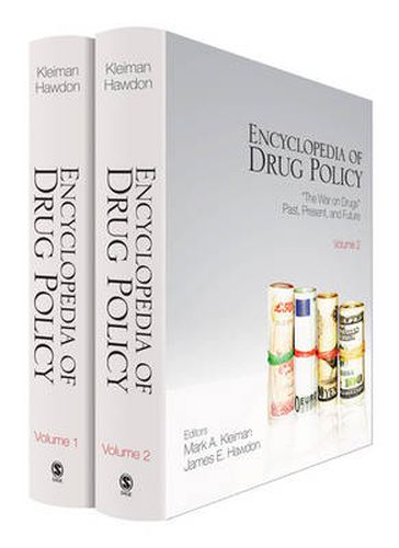 Cover image for Encyclopedia of Drug Policy: The War on Drugs  Past, Present, and Future