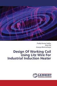 Cover image for Design Of Working Coil Using Litz Wire For Industrial Induction Heater