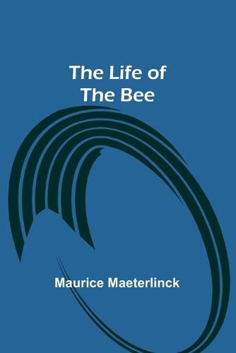 Cover image for The Life of the Bee