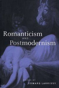 Cover image for Romanticism and Postmodernism