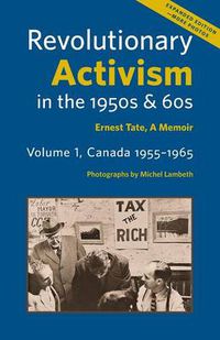 Cover image for Revolutionary Activism in the 1950s & 60s: Ernest Tate, a Memoir