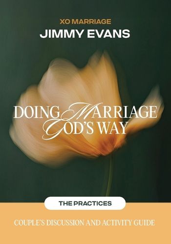 Cover image for Doing Marriage God's Way the Practices Couple's Discussion and Activity Guide