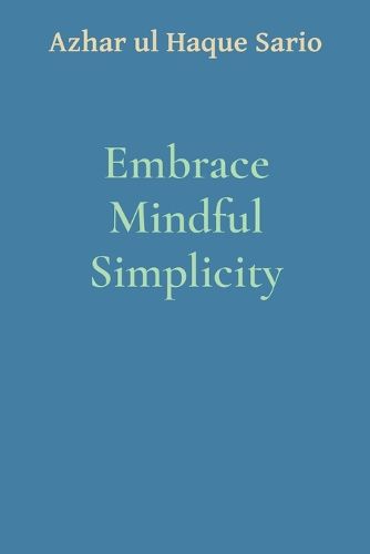 Embrace Mindful Simplicity