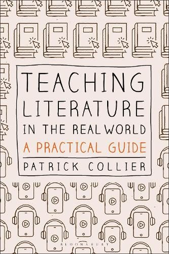 Cover image for Teaching Literature in the Real World: A Practical Guide