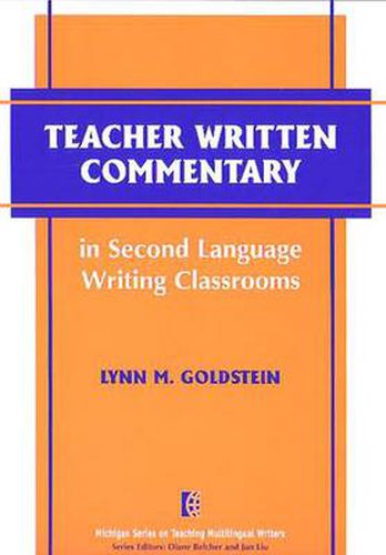 Cover image for Teacher Written Commentary in Second Language Writing Classrooms