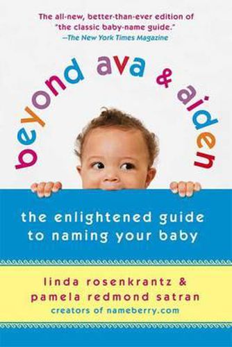 Cover image for Beyond Ava & Aiden: The Enlightened Guide to Naming Your Baby