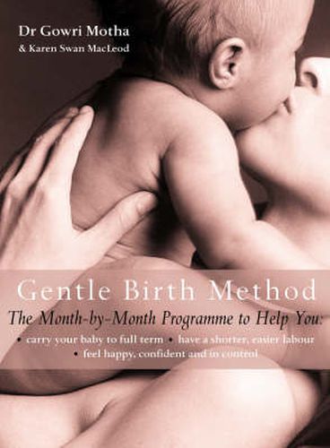 Cover image for The Gentle Birth Method: The Month-by-Month Jeyarani Way Programme