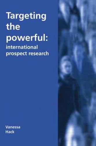 Cover image for Targeting the Powerful: International Prospect Research