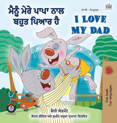 Cover image for I Love My Dad (Punjabi English Bilingual Book for Kids): Punjabi India
