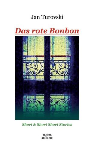 Cover image for Das rote Bonbon: Short & Short Short Stories