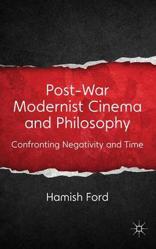 Cover image for Post-War Modernist Cinema and Philosophy: Confronting Negativity and Time