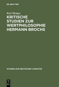 Cover image for Kritische Studien Zur Wertphilosophie Hermann Brochs