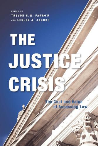 Cover image for The Justice Crisis: The Cost and Value of Accessing Law