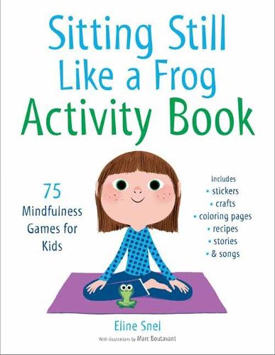 Cover image for Sitting Still Like a Frog Activity Book: 75 Mindfulness Games for Kids