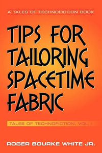 Cover image for Tips for Tailoring Spacetime Fabric