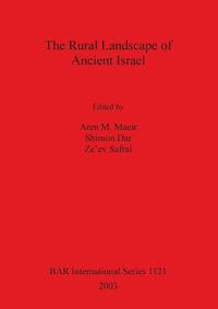 Cover image for The Rural Landscape of Ancient Israel