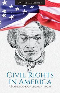 Cover image for Civil Rights in America: A Handbook of Legal History