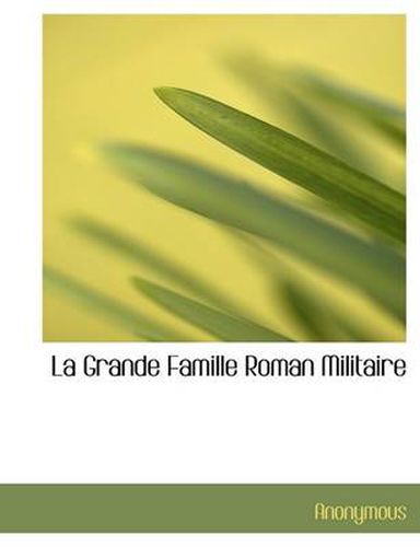 Cover image for La Grande Famille Roman Militaire