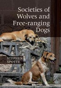 Cover image for Societies of Wolves and Free-ranging Dogs